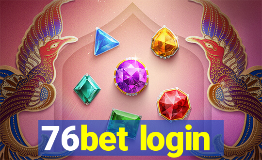 76bet login